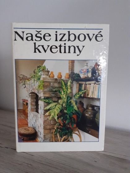 Naše izbové kvetiny