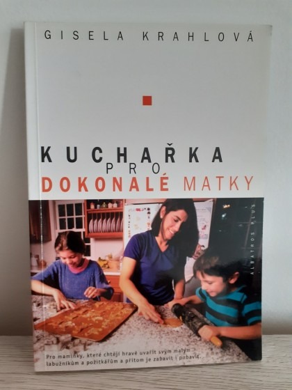 Kuchařka pro dokonalé matky