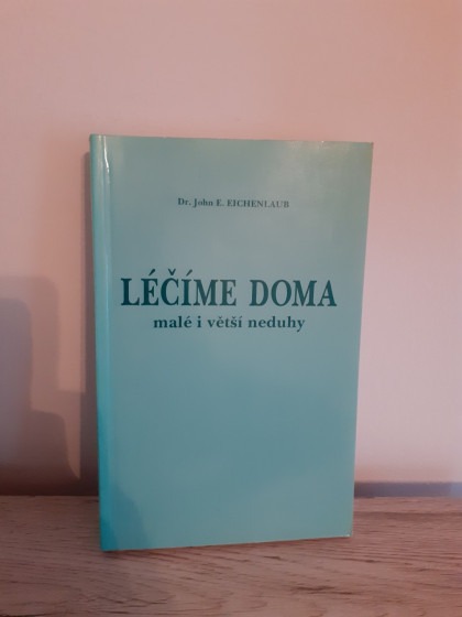 Léčíme doma malé i větší neduhy