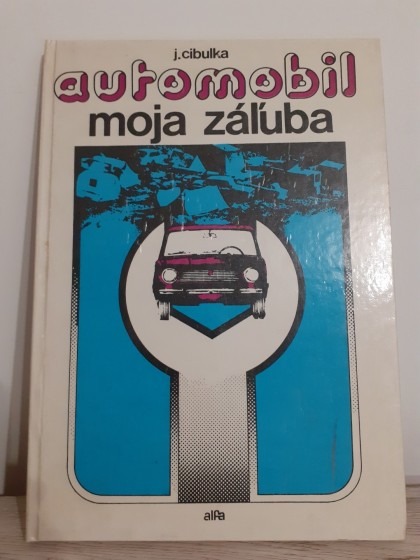 Automobil, moja záľuba