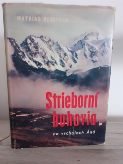 Strieborní bohovia na vrcholoch Ánd