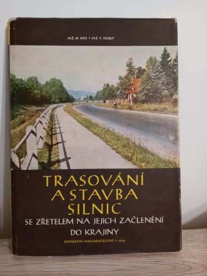 Trasování a stavba silnic se zřetelem na jejich začlenění do krajiny