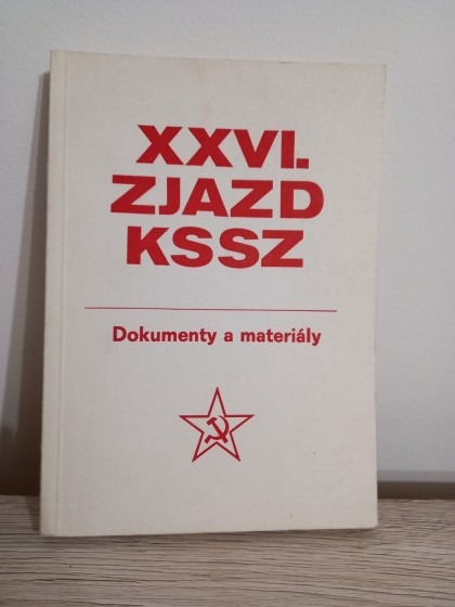 XXVI. zjazd KSSZ dokumenty a materiály