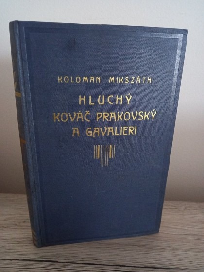 Hluchý Kováč Prakovský a gavalieri