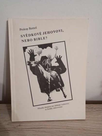 Svědkové Jehovovi nebo Bible?