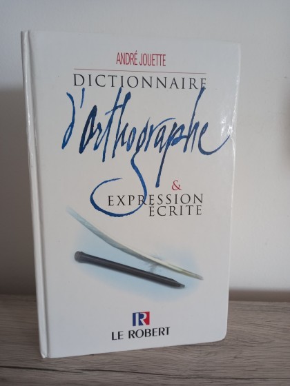 Dictionnaire d'orthographe et expression écrite