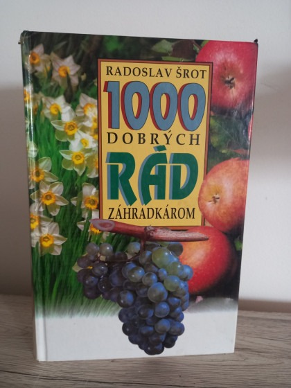 1000 dobrých rád záhradkárom