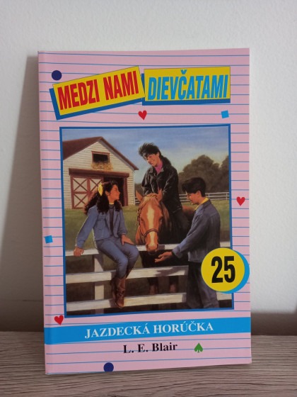 Medzi nami dievčatami /25/ – Jazdecká horúčka