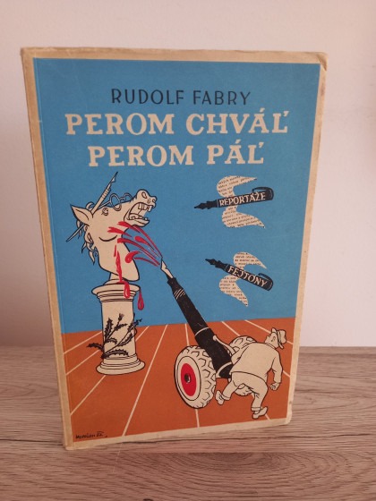 Perom chváľ, perom páľ