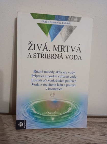 Živá, mrtvá a stříbrná voda