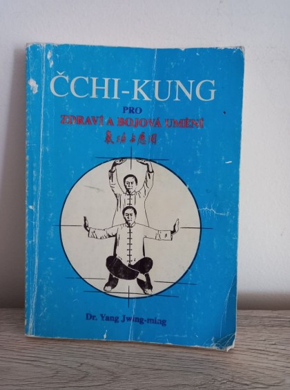 Čchi - kung pro zdraví a bojová umění