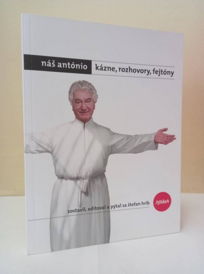 Náš António - Kázne, rozhovory, fejtóny