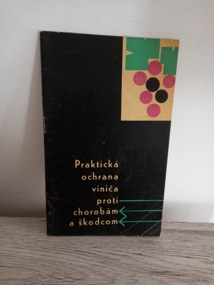 Praktická ochrana viniča proti chorobám a škodcom