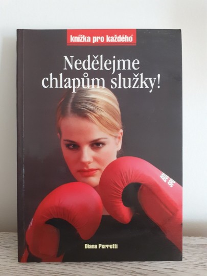 Nedělejme chlapům služky!