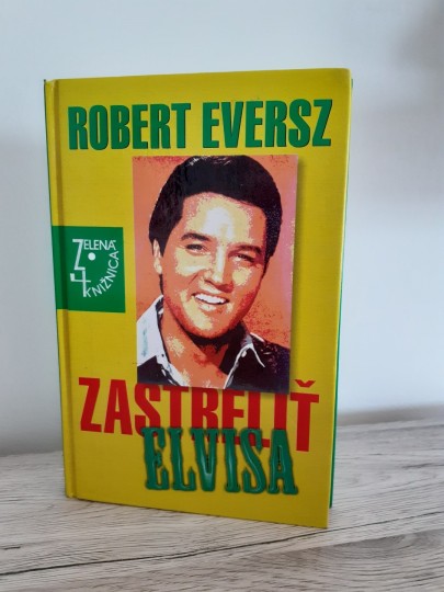 Zastreliť Elvisa Zastreliť Elvisa