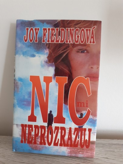 Nic mi neprozrazuj