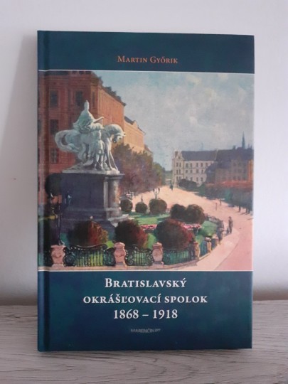 Bratislavský okrášľovací spolok 1868 - 1918 Bratislavský okrášľovací spolok 1868 - 1918