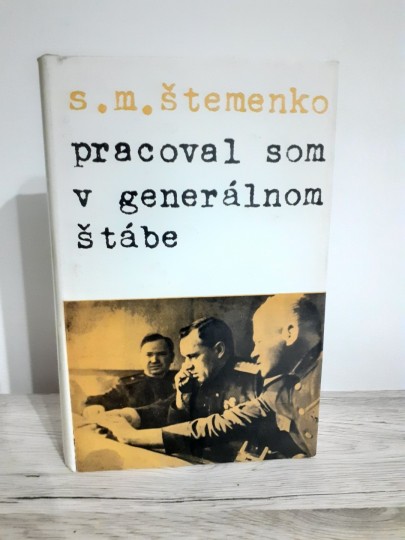Pracoval som v generálnom štábe