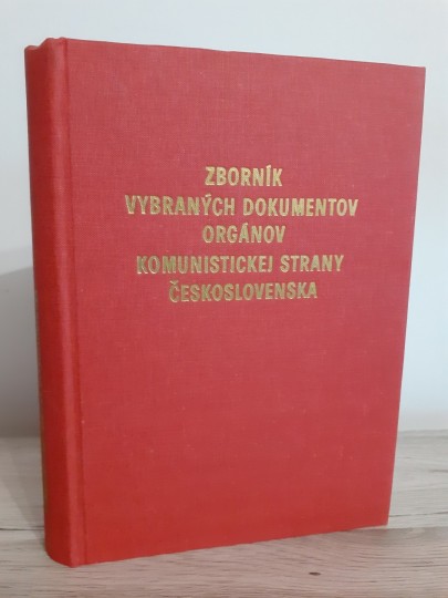 Zborník vybraných dokumentov orgánov komunistickej strany Československa