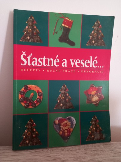 Šťastné a veselé... - recepty, ručné práce, dekorácie Šťastné a veselé... - recepty, ručné práce, dekorácie