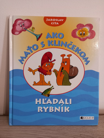 Ako Maťo s Klinčekom hľadali rybník