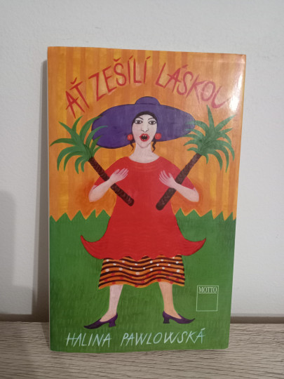 Ať zešílí láskou