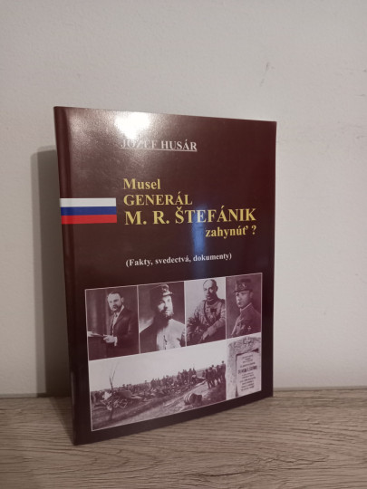 Musel generál M. R. Štefánik zahynúť?