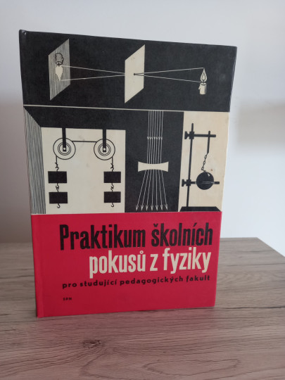 Praktikum školních pokusů z fyziky