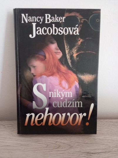 S nikým cudzím nehovor!